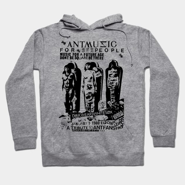 Antmusic For Sex People Hoodie by Pop Fan Shop